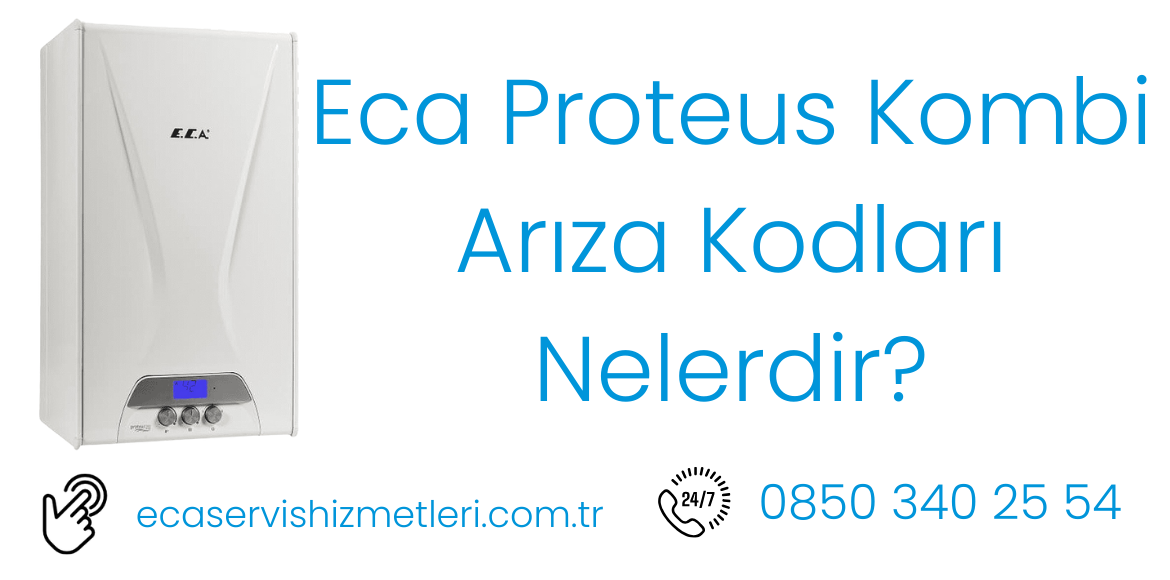 Eca Proteus Kombi Hata Kodları